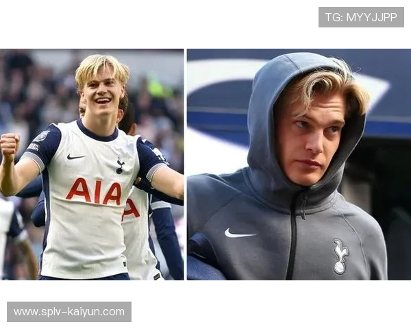 贝里瓦尔替补登场，热刺中场新星获机会