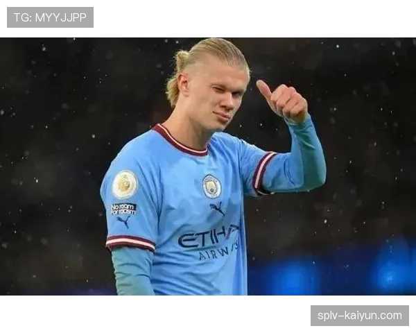 阿斯报：曼城前锋哈兰德团队与皇马就2027年自由转会进行非正式接触